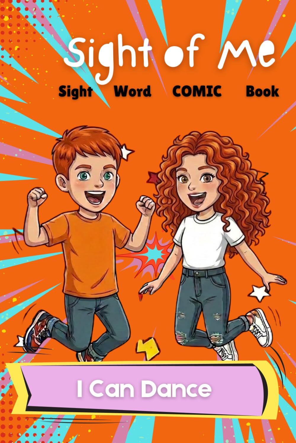 Sight of Me: Sight Word Books: I Can Dance (Sight of Me: Comic Book Series)