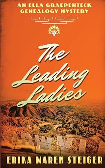 The Leading Ladies An Ella Graepenteck Genealogy Mystery