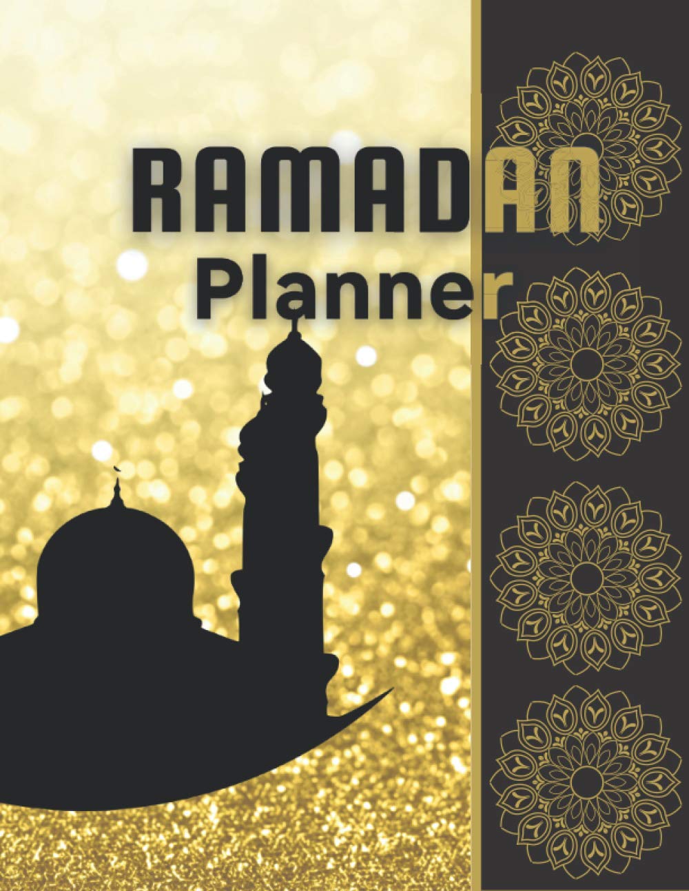 Ramadan Planner: & Journal : 30 Days Prayer, Fasting, Gratitude and Kindness: Calendar, Meal Planner And Daily Schedule Journaling Prompts Ramadan Gift For Men Women Kids