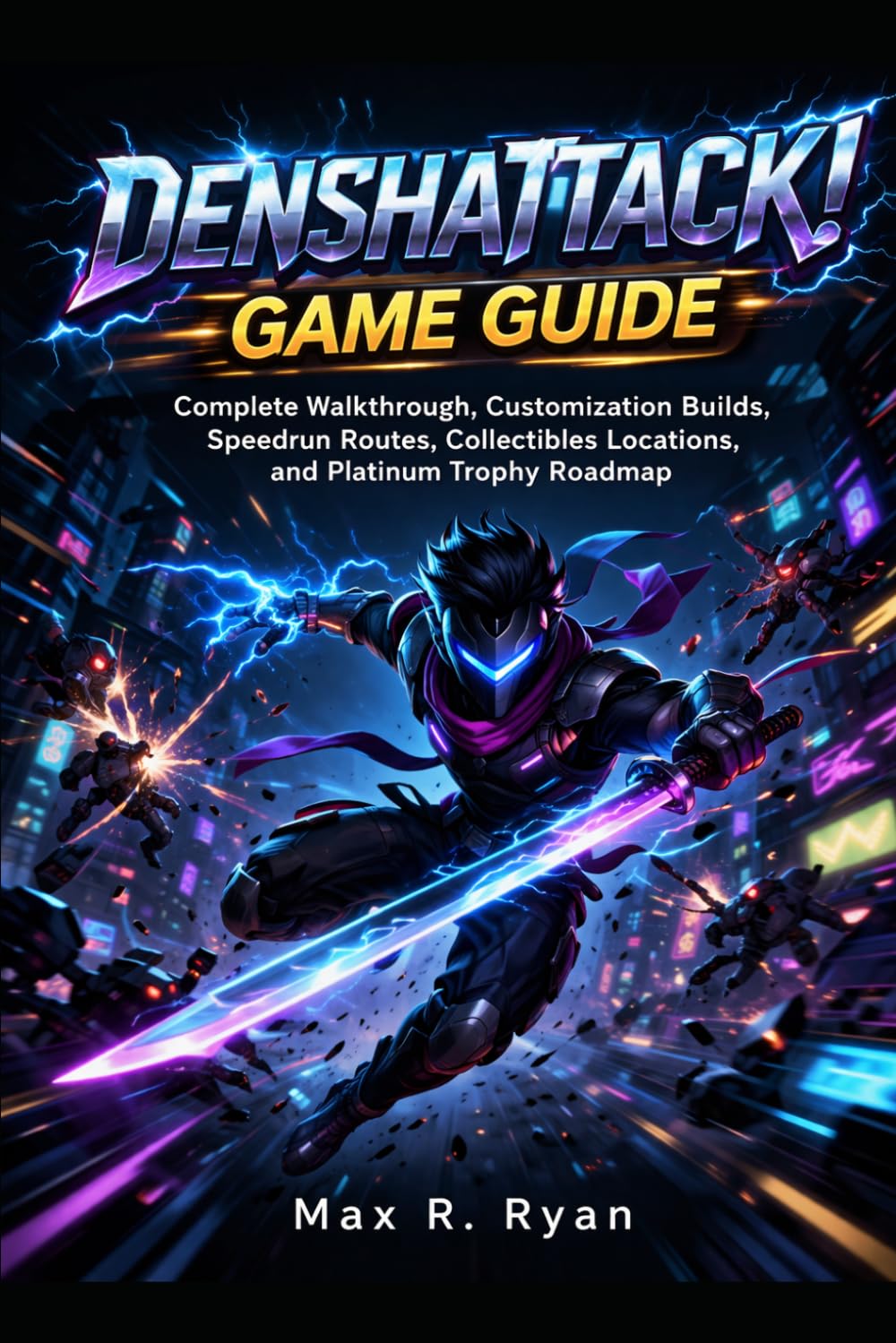 DENSHATTACK! GAME GUIDE: Complete Walkthrough, Customization Builds, Speedrun Routes, Collectibles Locations and Platinum Trophy Roadmap