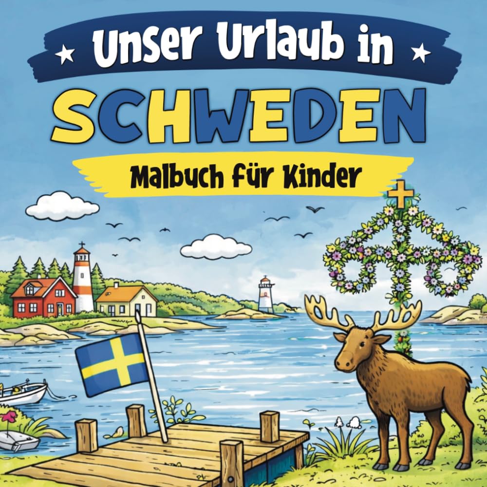 Unser Urlaub in Schweden: Malbuch für Kinder