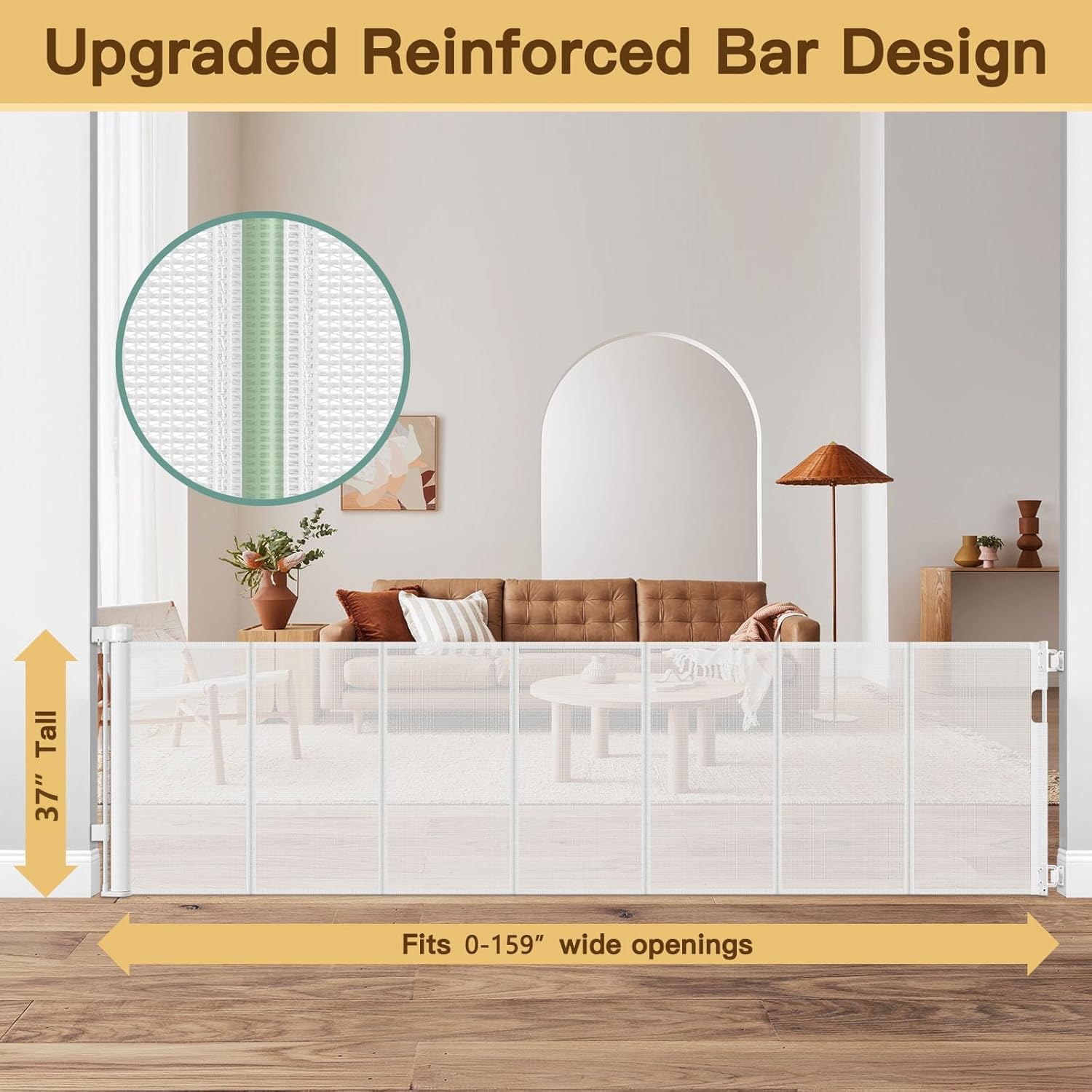reinforced 159 inch extra wide child gates for wide openings, indoor/outdoor retractable fence/barrier/blocker/screen for baby and pet, bottom anti-crawl extra long baby gate for large openings, white white 37" tall x 159" wide? with reinforced bar ?