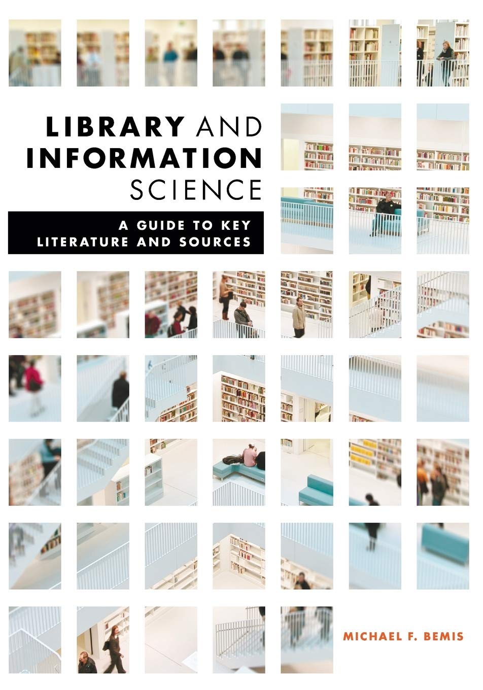 Library and Information Science A Guide to Key Literature and Sources