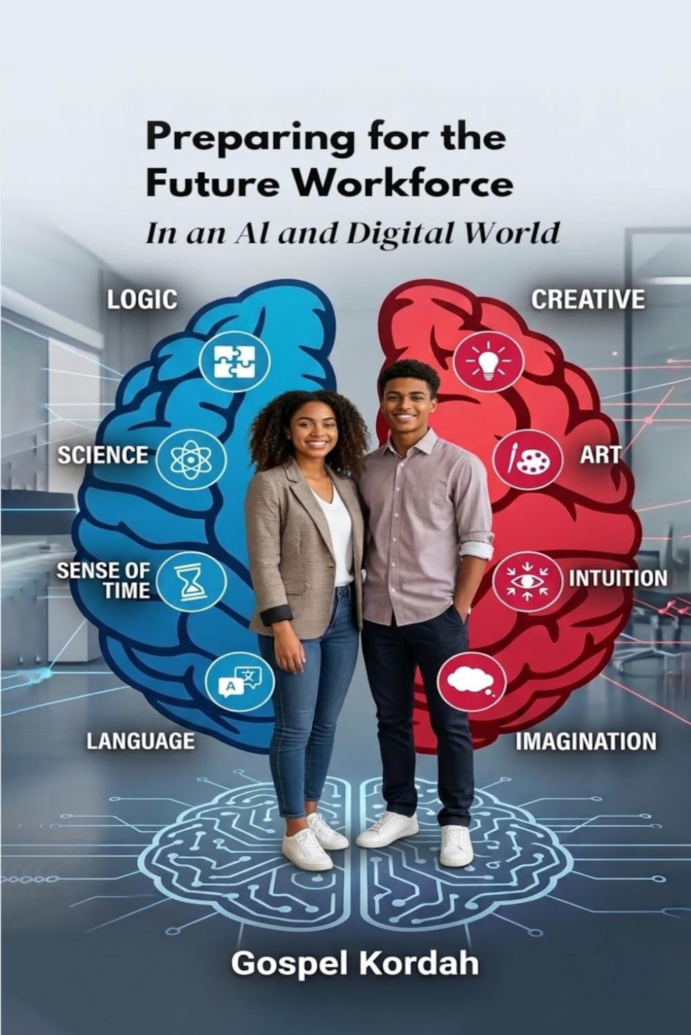 Preparing for the Future Workforce: In an AI and Digital World
