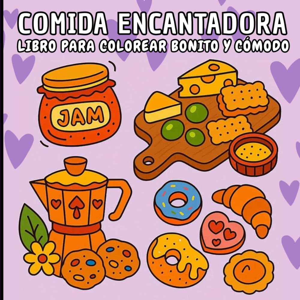COMIDA ENCANTADORA: LIBRO PARA COLOREAR BONITO Y CÓMODO. 60 dibujos mágicos y adorables de comida deliciosa para colorear.