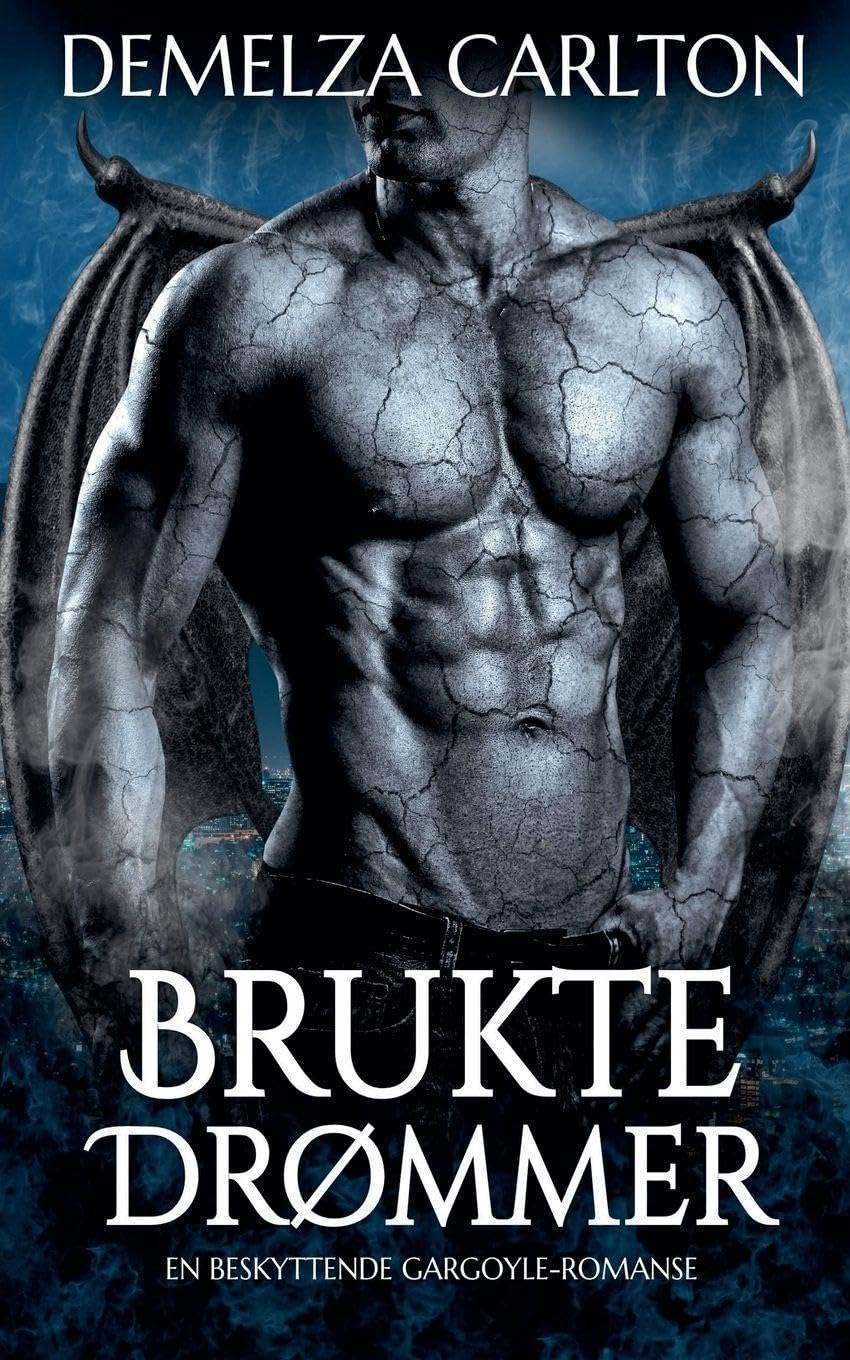 Brukte Drømmer: En Beskyttende Gargoyle-Romanse: 3
