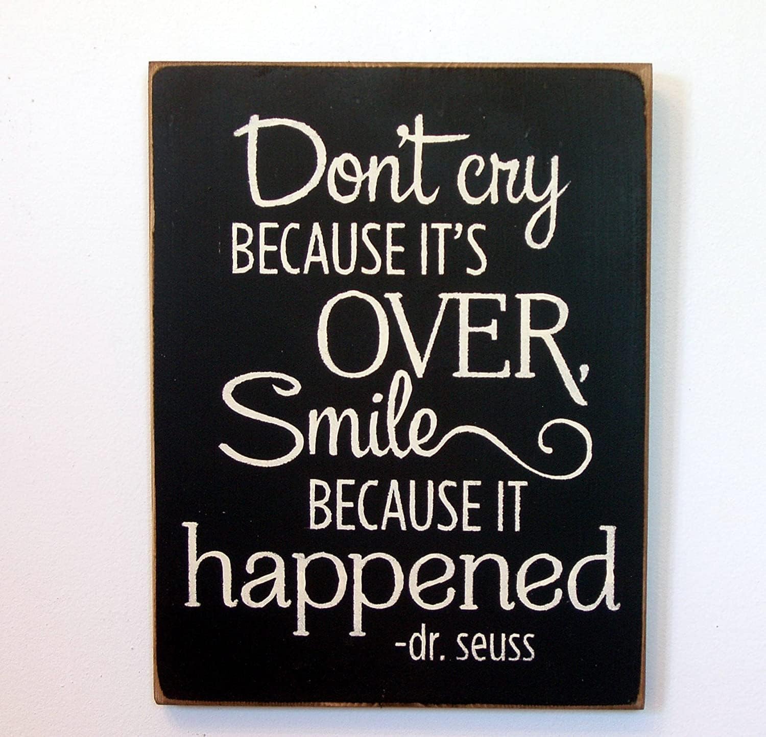 Don't Cry Because It's Over Smile Because It Happened Wood Sign, Rustic Wall Hanging Sign Wooden Sign for Cafes Bar Wall Home Decor 10"x12" Made in USA