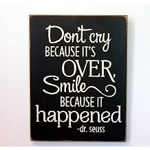 Don't Cry Because It's Over Smile Because It Happened Wood Sign, Rustic Wall Hanging Sign Wooden Sign for Cafes Bar Wall Home Decor 10"x12" Made in USA