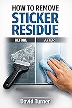 How to Remove Sticker Residue