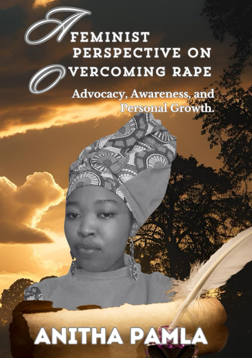 A Feminist Perspective On Overcoming Rape.: Advocacy, Awareness, and Personal Growth. (Healing After Rape Series: 8 Transformational Books for Sexual ... Trauma, Reclaim Self-Worth and Thrive)