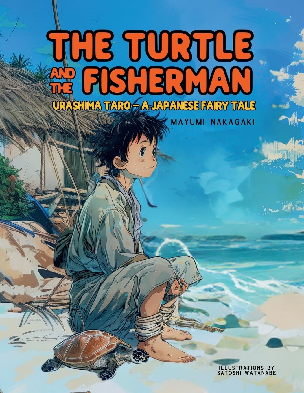 The Turtle and the Fisherman: Urashima Taro: A Japanese Fairy Tale (ages 4-8): 1 (Tales for Smart Kids Collection)