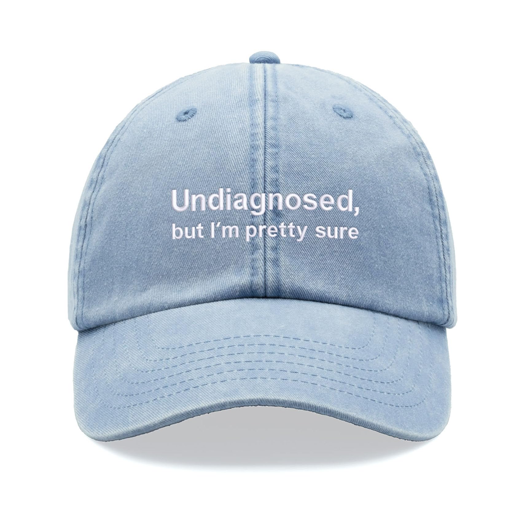 Undiagnosed, but I'm Pretty Sure Baseball Cap Vintage Washed Unisex Dad Hat Low Profile Adjustable Light Blue