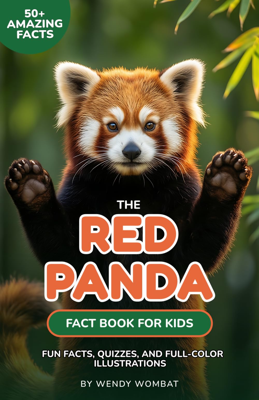 The Red Panda Fact Book for Kids: Fun Facts, Quizzes, and Full-Color Illustrations About the Fire Cat of the Forest