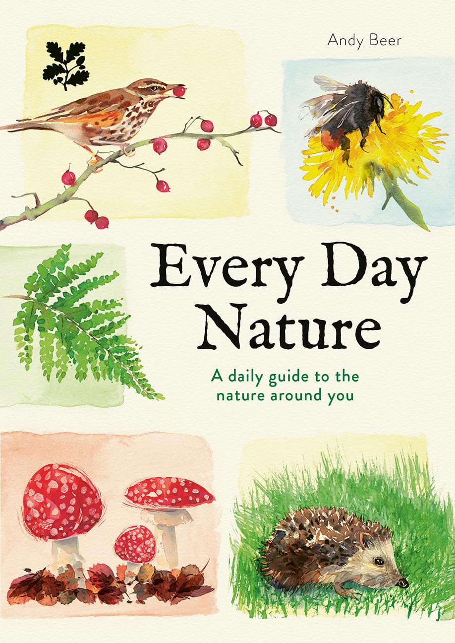 Every Day Nature: A fascinating, inspiring gift book that helps you make the most of nature, with something to spot for every day of the year. (National Trust)