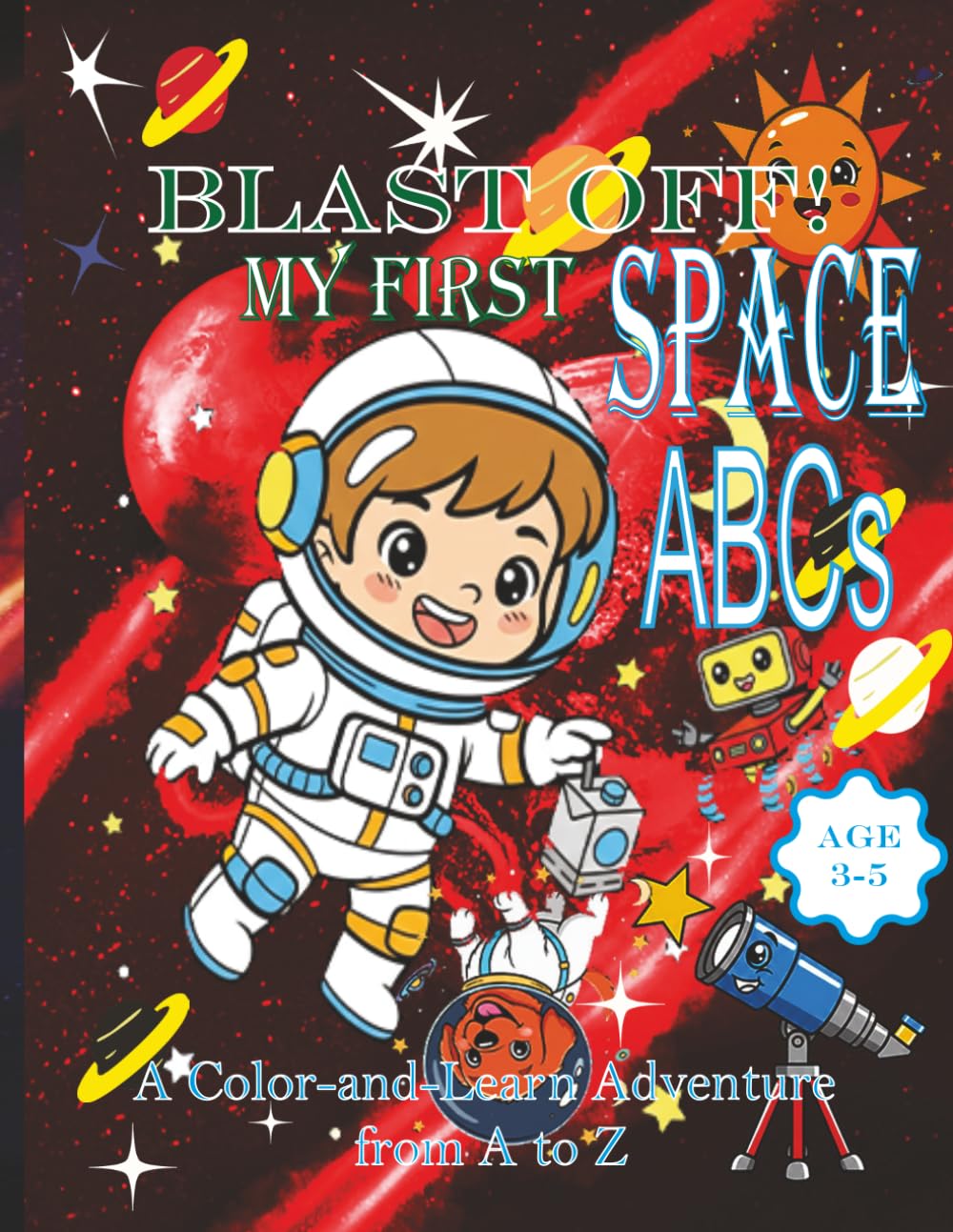 Blast Off! My First Space ABCs: A Color-and-Learn Adventure from A to Z