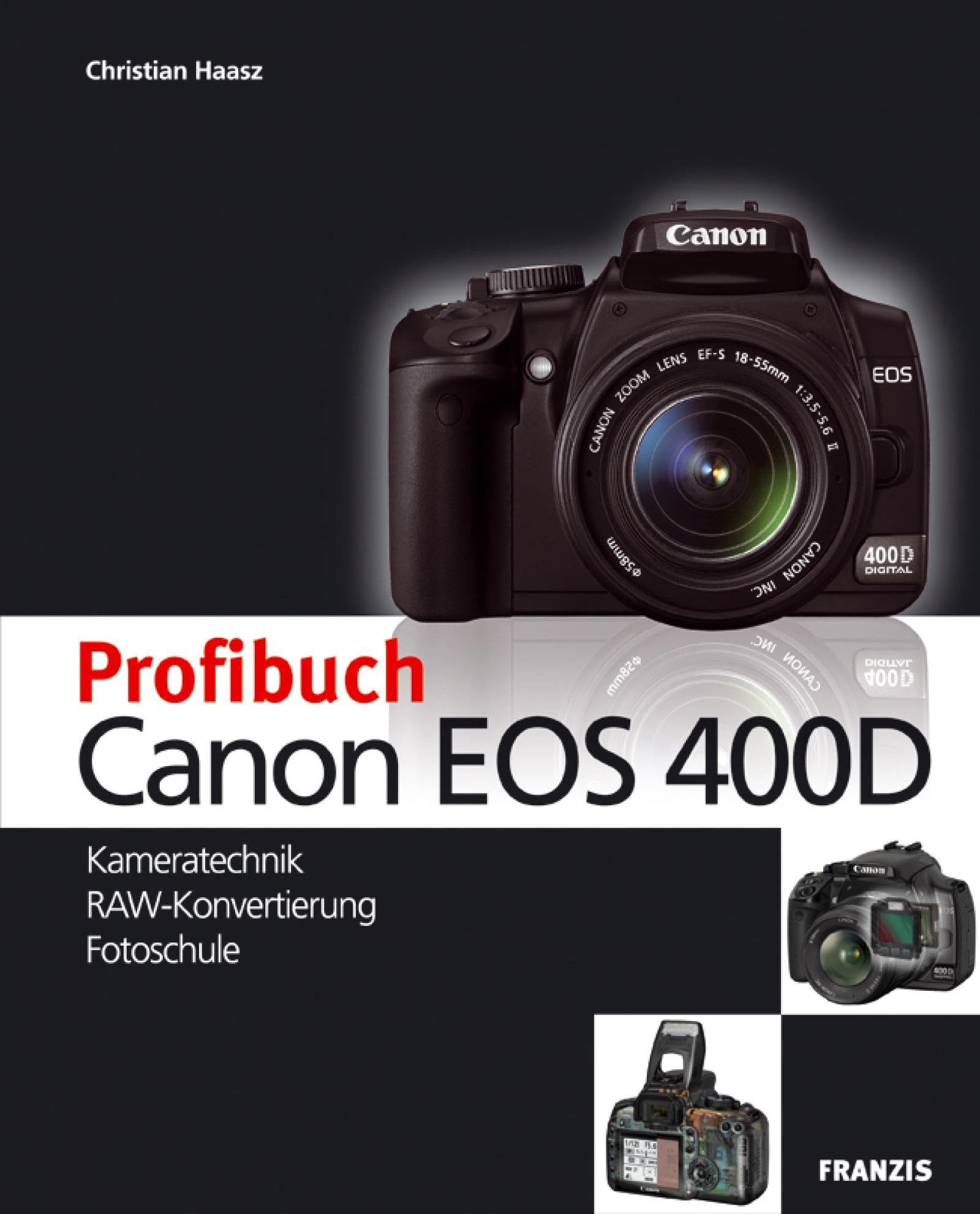 Canon EOS 400D : le livre pour apprendre la technique photo RAW