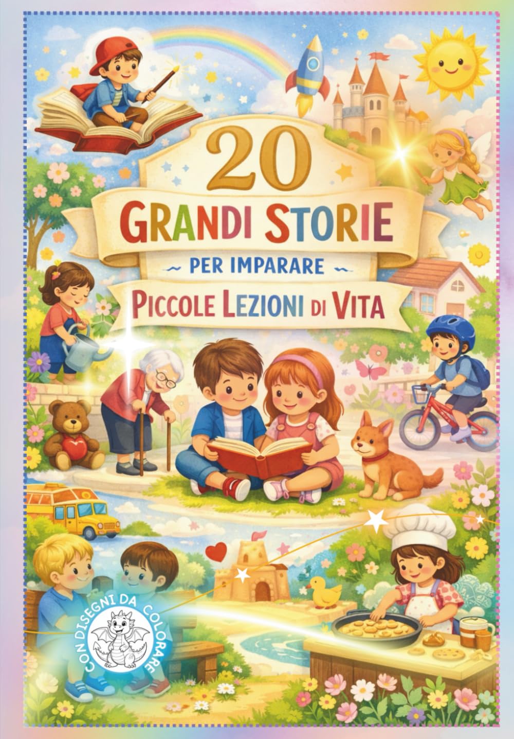 20 GRANDI STORIE PER IMPARARE PICCOLE LEZIONI DI VITA