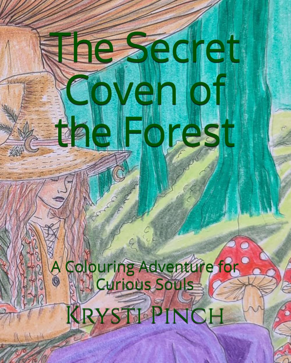 The Secret Coven of the Forest: A Colouring Adventure for Curious Souls