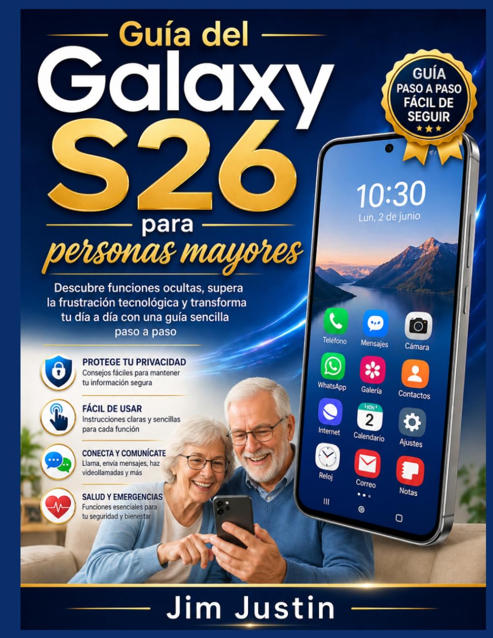 Guía del Galaxy S26 para personas mayores: Descubre funciones ocultas, supera la frustración tecnológica y transforma tu día a día con una guía sencilla paso a paso