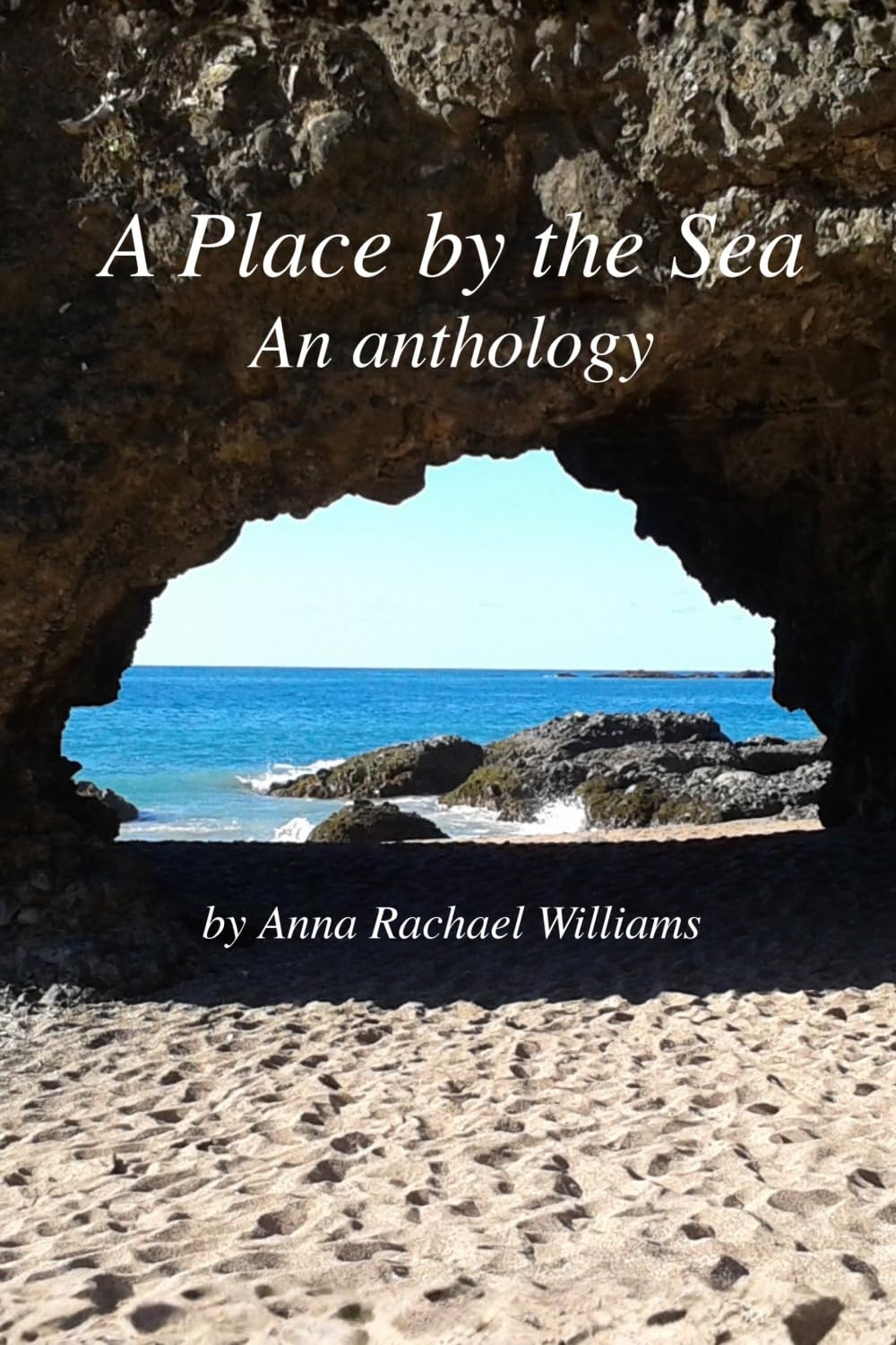 A Place by the Sea: An anthology