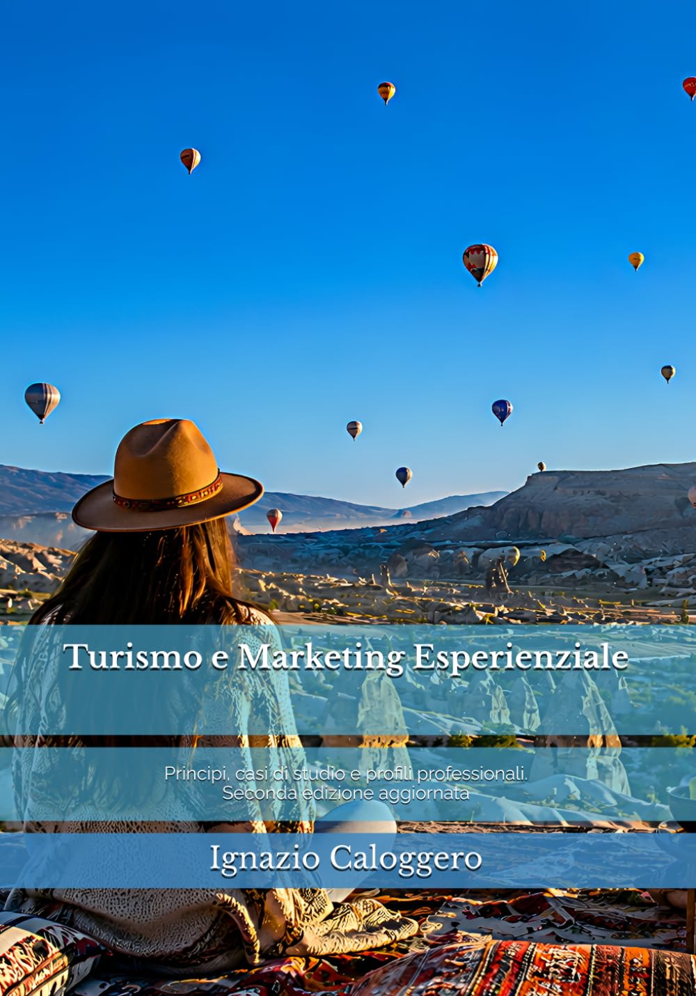 Turismo e Marketing Esperienziale: Principi, casi di studio e profili professionali. Seconda edizione aggiornata