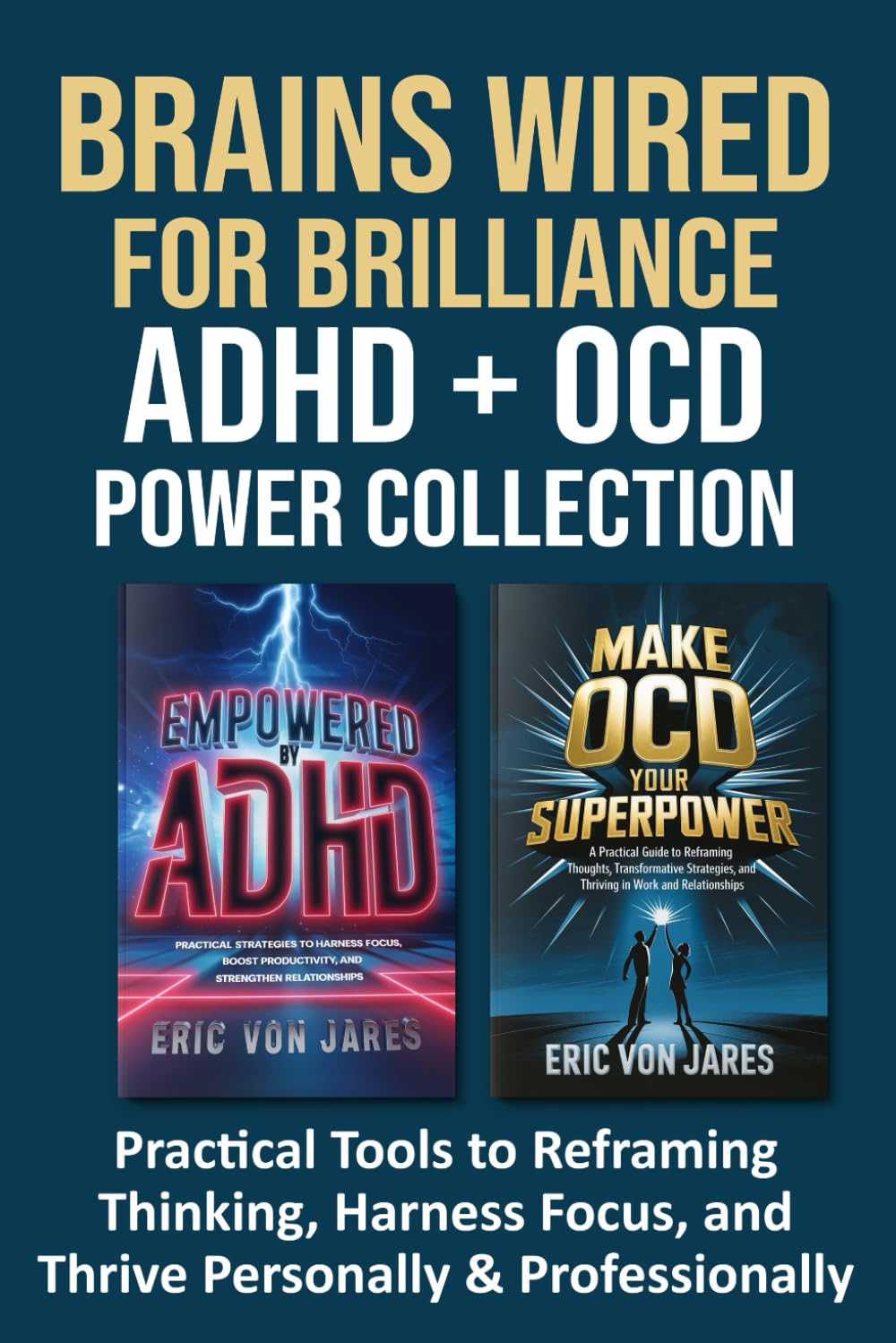 Brains Wired for Brilliance ADHD + OCD Power Collection: Practical Tools to Reframing Thinking, Harness Focus, and Thrive Personally & Professionally