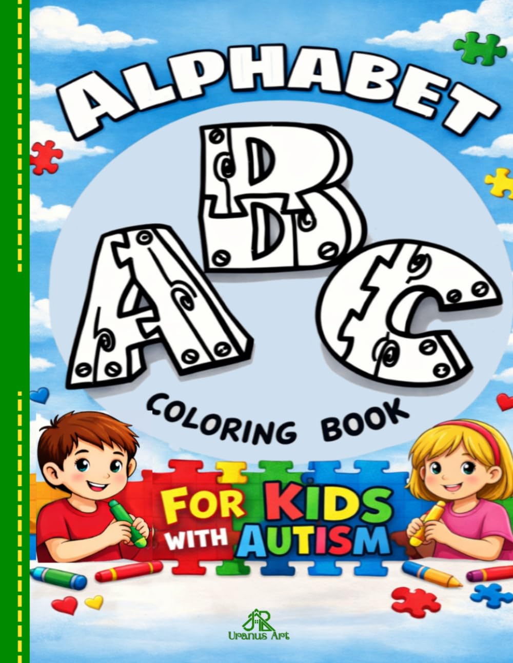 Alphabet Coloring and Tracing Book for Kids with Autism: Puzzle Letters, Coloring Pages, and ABC Tracing Practice. Special Needs Activity Book for ... and Motor Skills. (Autism activity books)