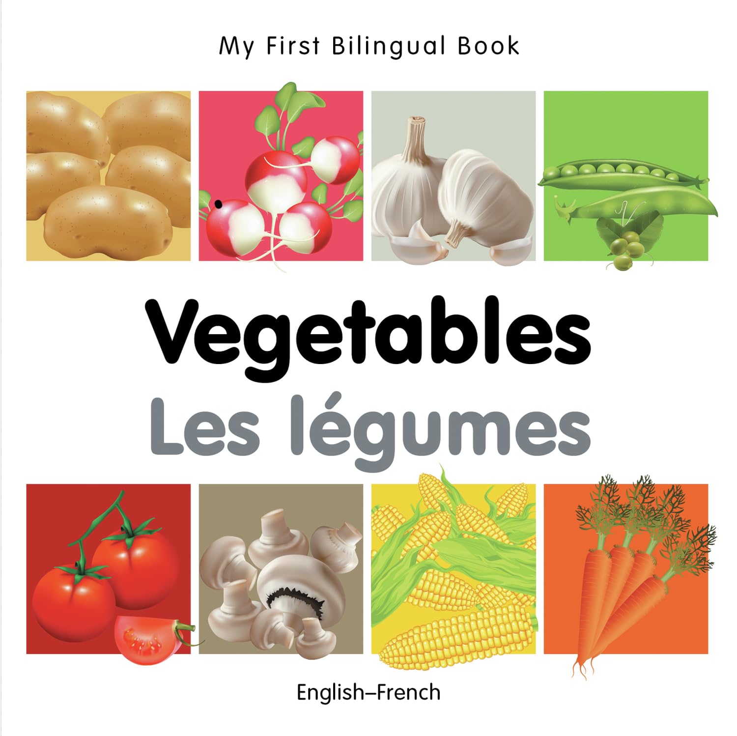 My First Bilingual Book-Vegetables (English-French) (French and English Edition)