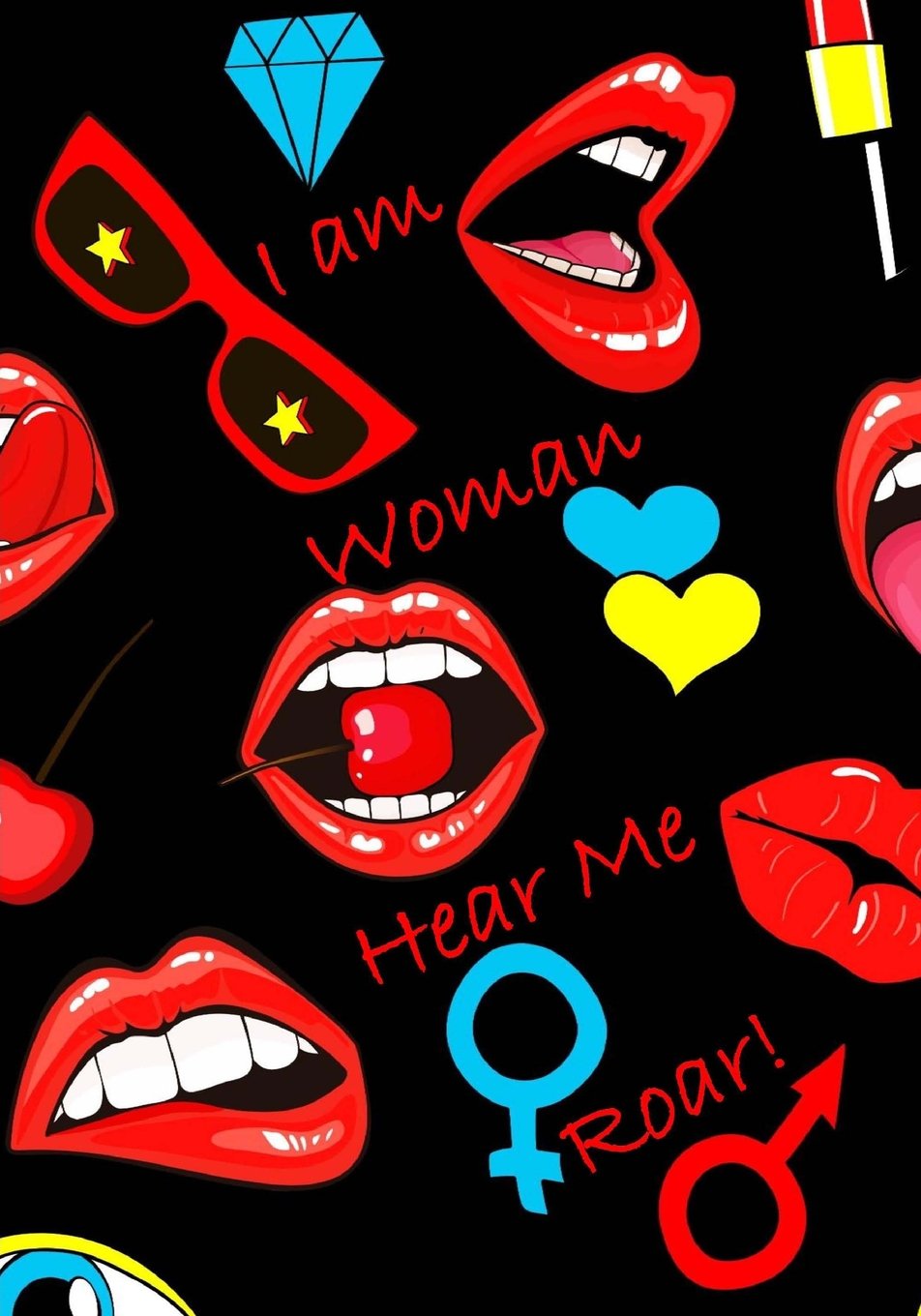 I am Woman Hear Me Roar! Funny Notebook with Badges and Sticker Design: Retro Notebook with Vintage Pop Art Look (Cute and Funny Notebooks)