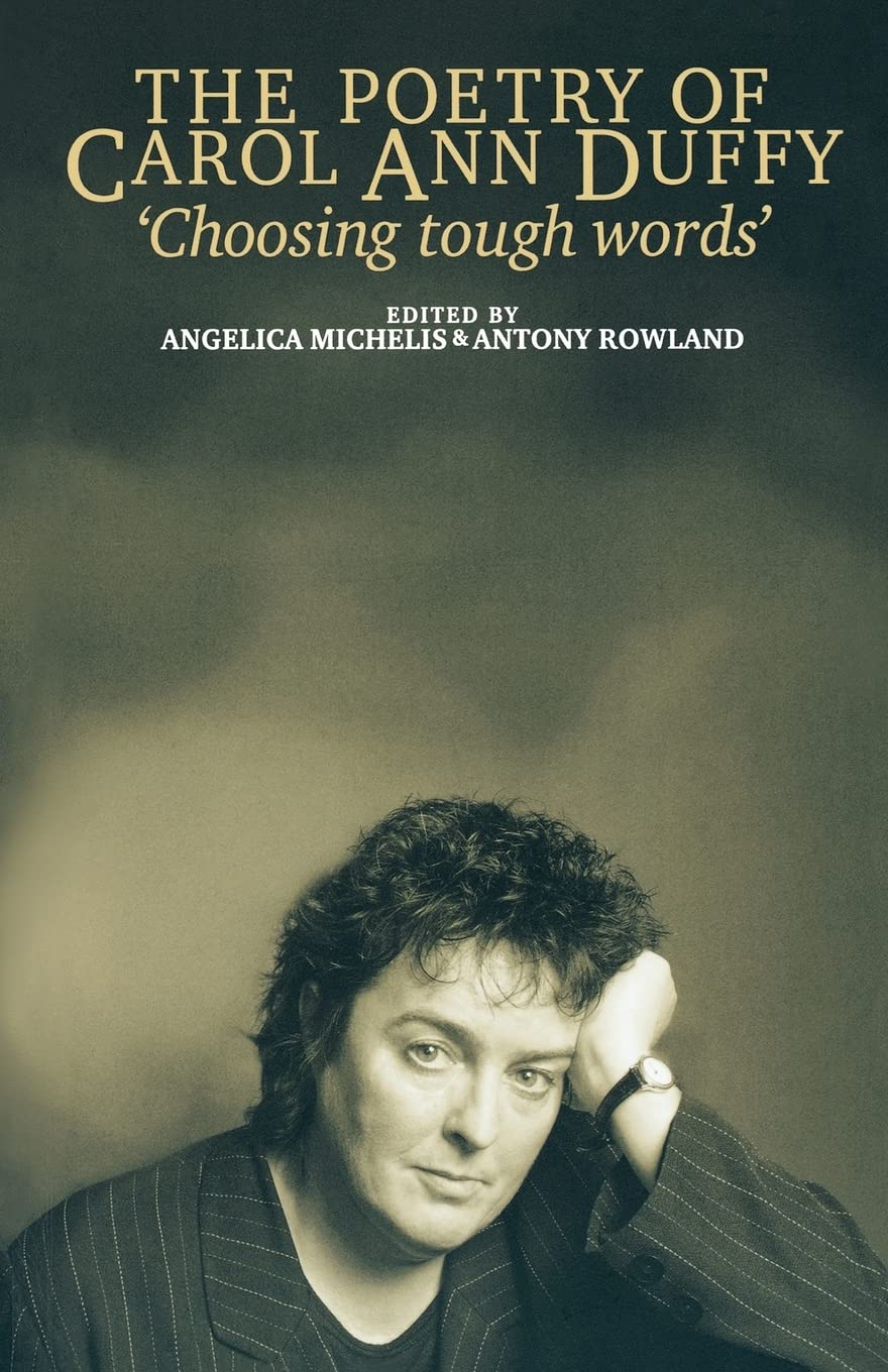 The poetry of Carol Ann Duffy: Choosing tough words