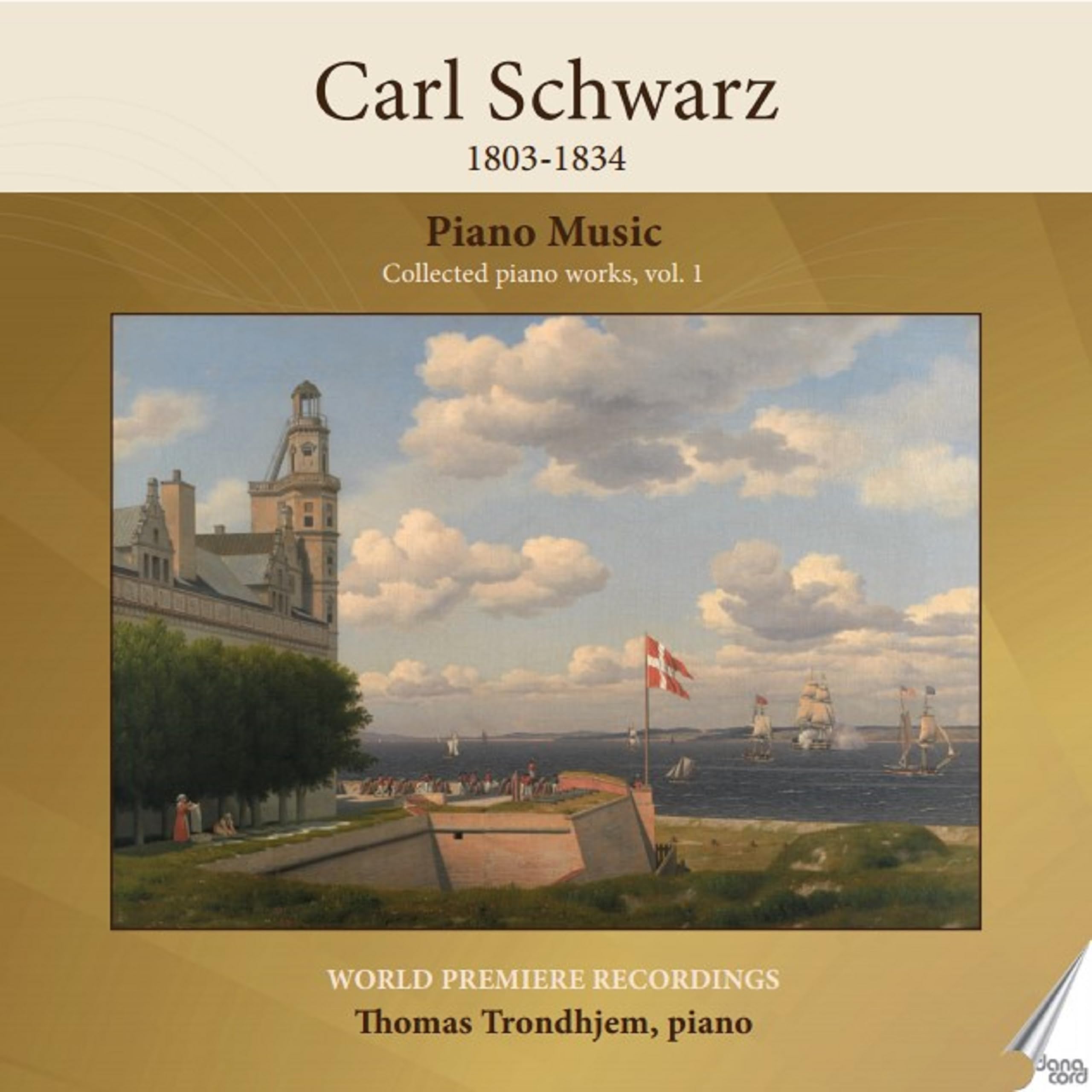Carl Schwarz: Piano Music - Collected Piano Works, Vol. 1