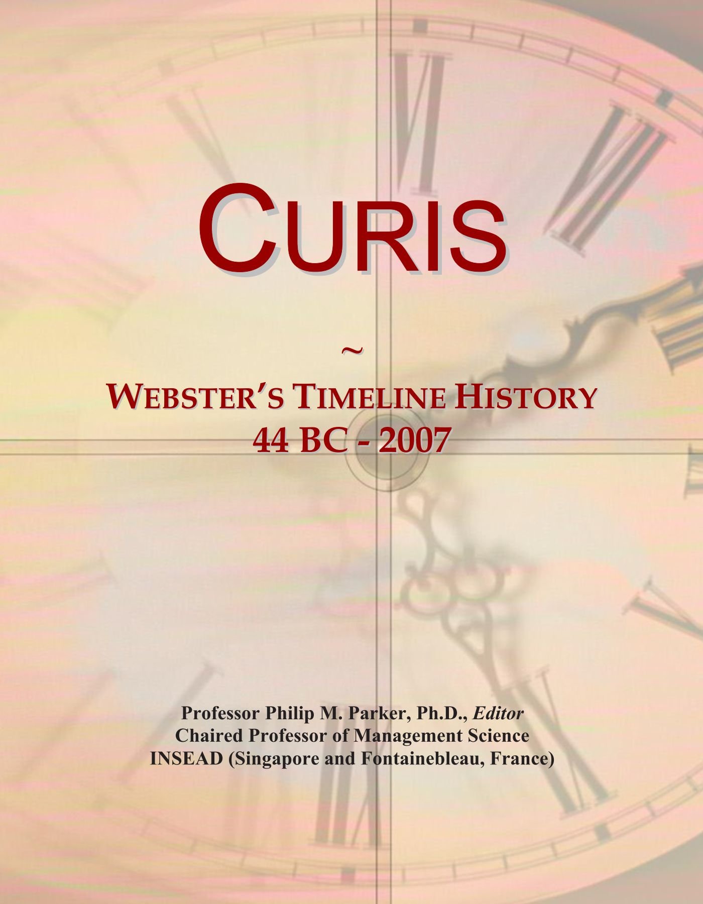Curis: Webster's Timeline History, 44 BC - 2007