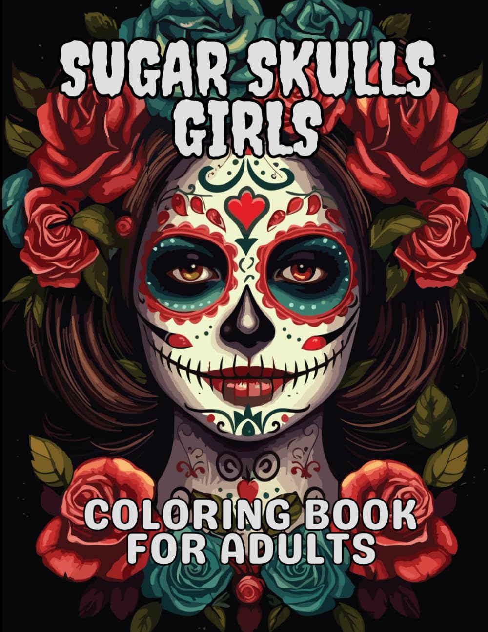 Sugar Skulls Girls Coloring Book For Adults.: Day of the Dead Delight: A Relaxing Coloring Experience with Skull Girls
