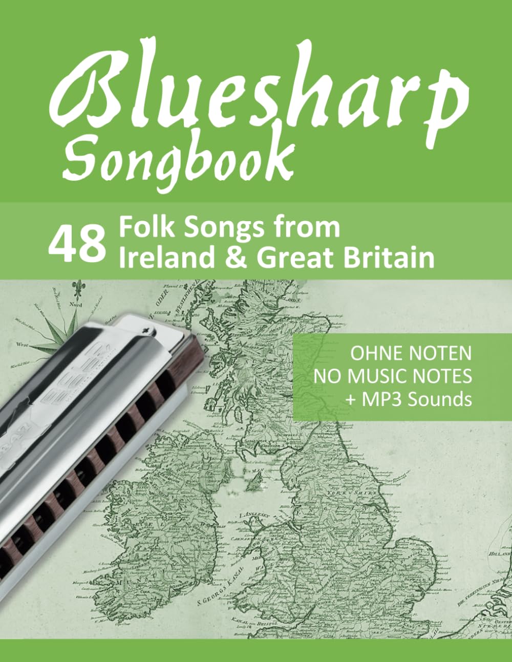 Bluesharp Songbook - 48 Folk Songs from Ireland & Great Britain: Ohne Noten - no music notes + Online Sounds