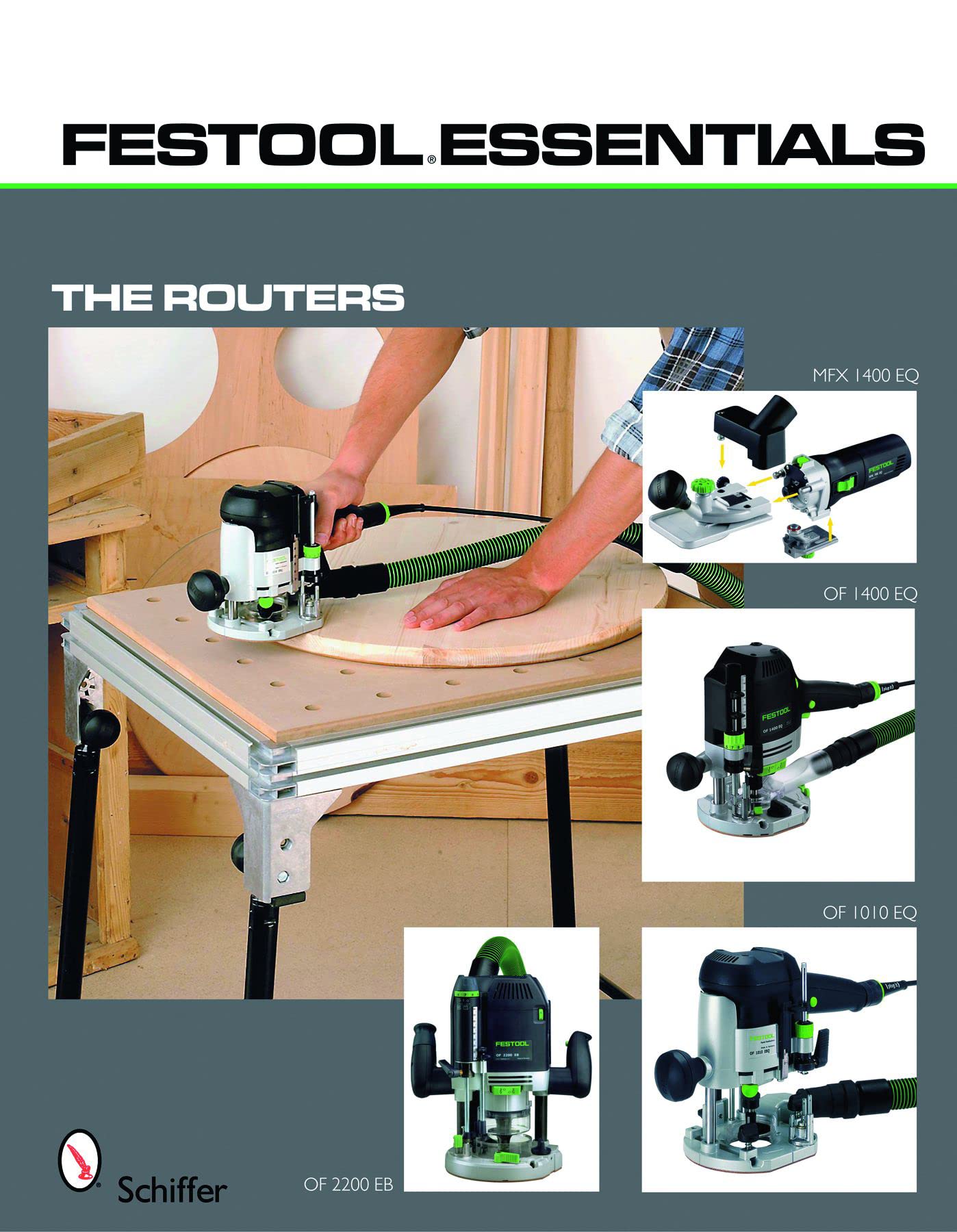 Festool*R Essentials: The Routers: OF 1010 EQ, OF 1400 EQ, OF 2200 EB, & MFK 700 EQ Paperback – Illustrated, June 17, 2010