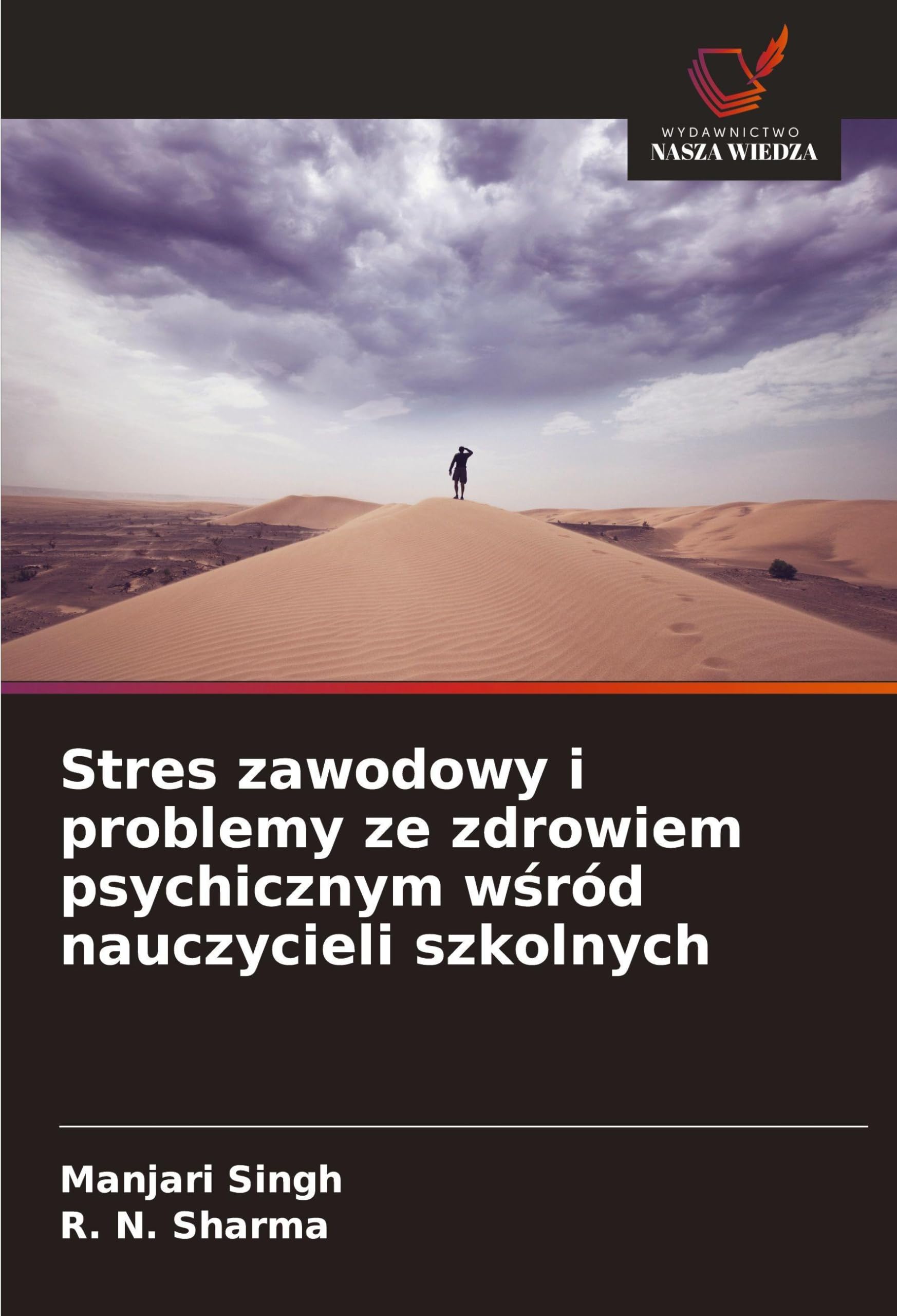 Stres zawodowy i problemy ze zdrowiem psychicznym w¿ród nauczycieli szkolnych