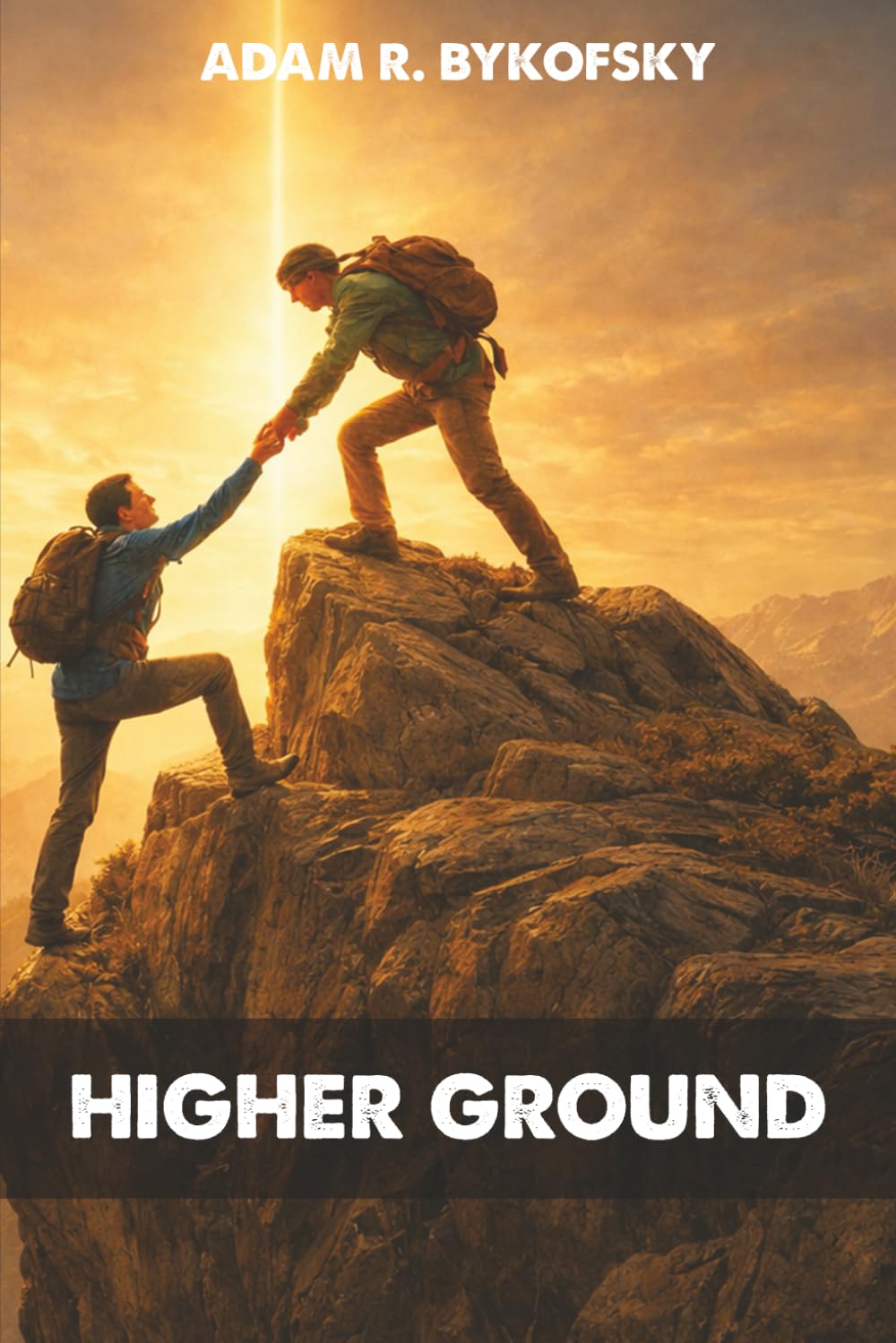 HIGHER GROUND: A Journey of Faith, Character, and Becoming Who God Calls You to Be