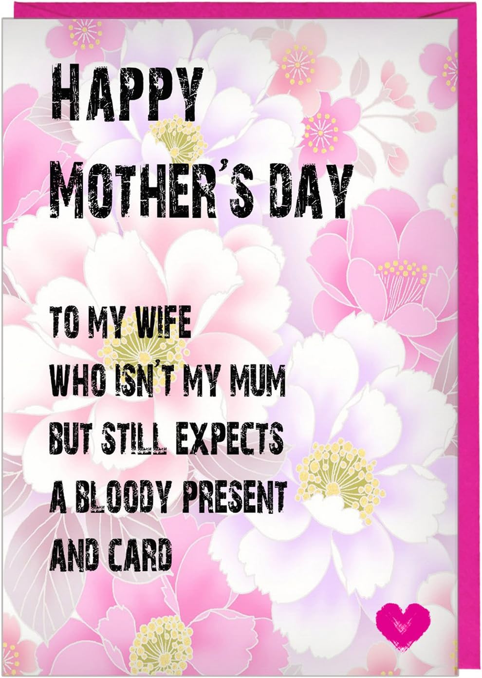 To My Wife On Mother S Day Card Funny Mother's Day Card To My Wife Who Isn't My Mum But Still Expects A  Bloody Present And Card : Amazon.co.uk: Stationery & Office Supplies
