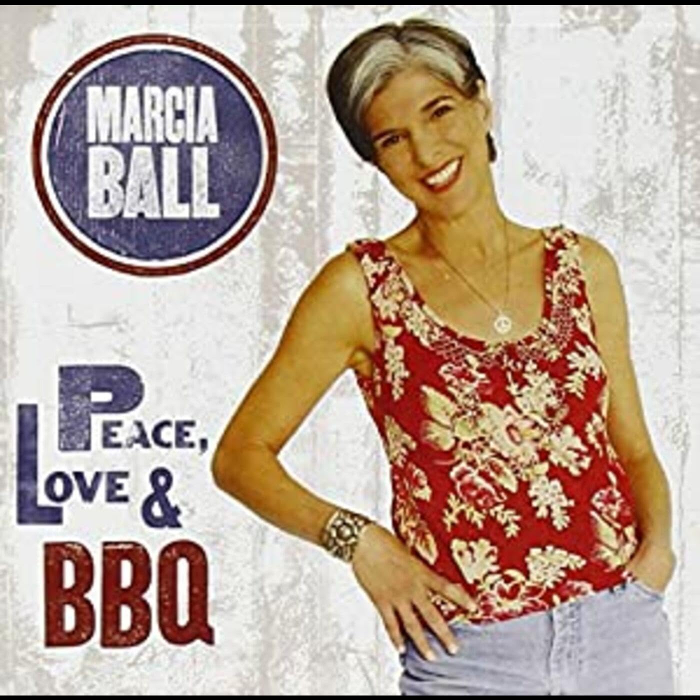 Peace, Love and BBQ [Audio CD] Marcia Ball; Lee Thornburg; Thad Scott; Don Bennett; Mike Keller; Corey Keller; David Barard; Mac Rebennack; Herman V. Ernest III; Lon Price; Stephen Bruton; Tony Braunagel; McIntosh County Shouters and George David Weiss