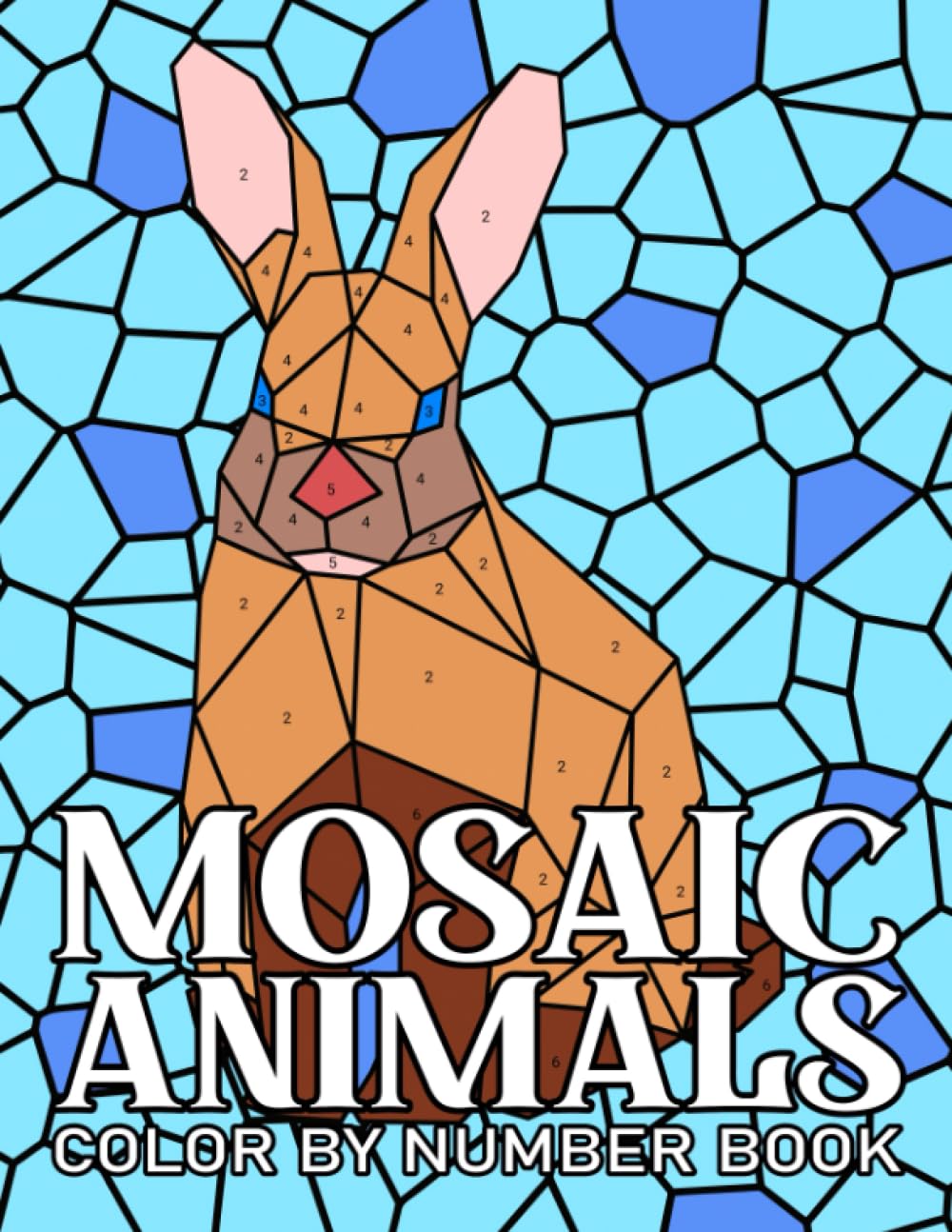 Color by Number Animals Coloring Book: Mosaic Animal Color by Number - A Journey of Mindfulness and Creativity for Kids and Adults (Happy Harmony Coloring and Activity Book Series)