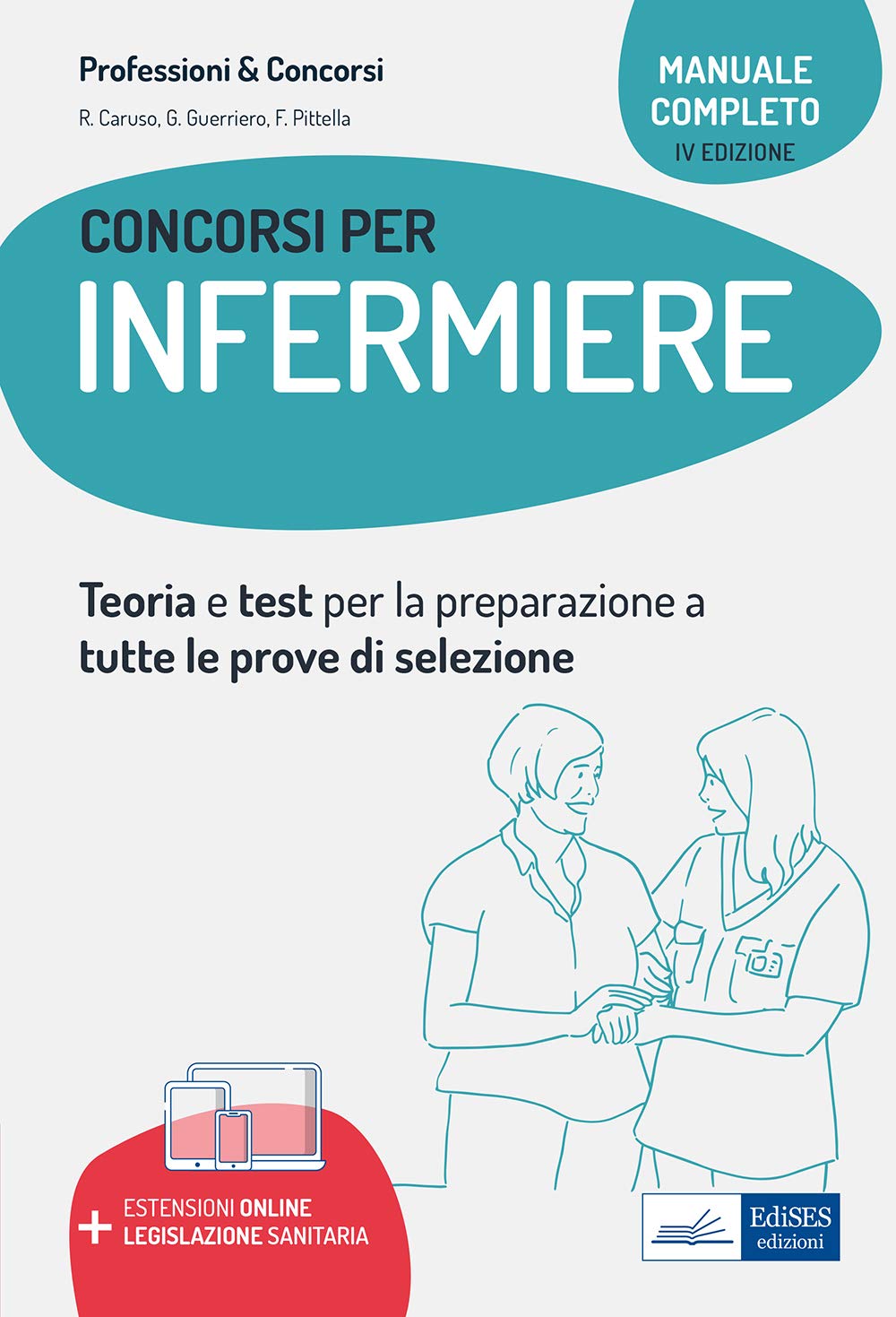 Manuale Concorsi Infermiere: Guida completa a tutte le prove di selezione