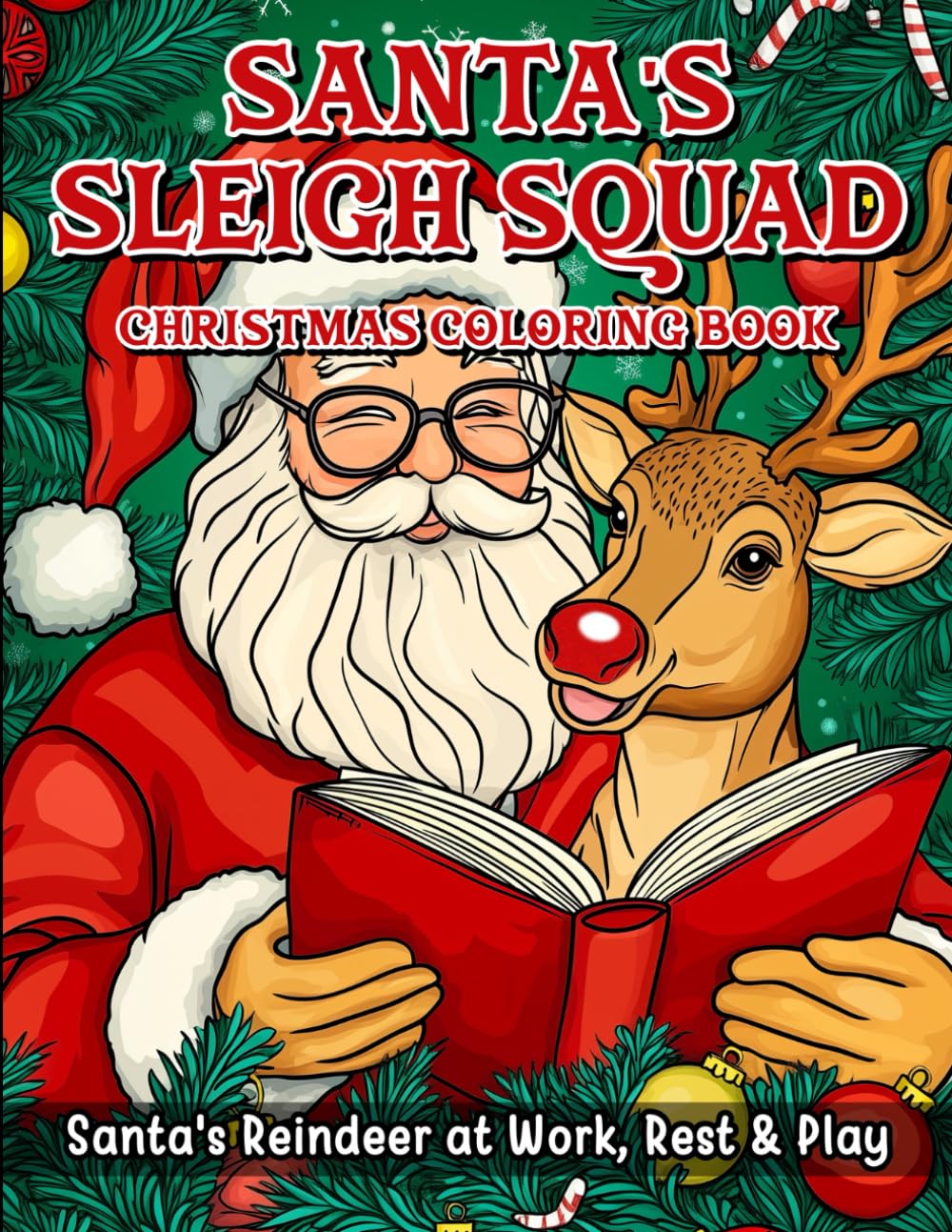 Santa's Sleigh Squad: Santa's Reindeer at Work, Rest & Play