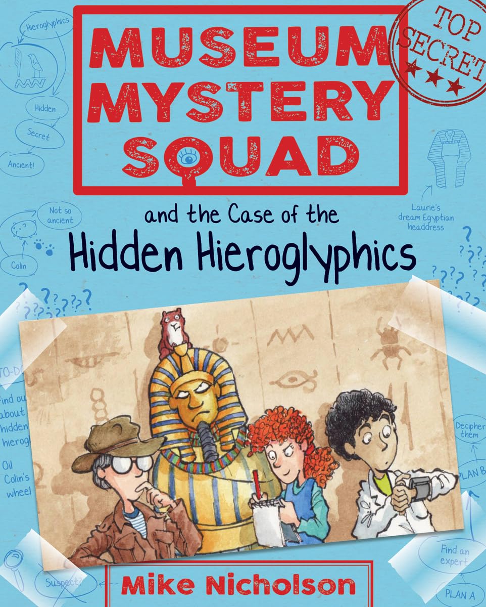 Museum Mystery Squad and the Case of the Hidden Hieroglyphics (Y