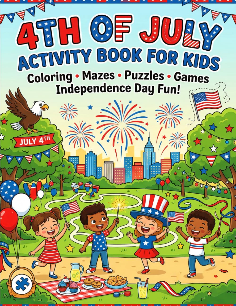 4th of July Activity Book for Kids: Fun Puzzles, Coloring Pages, Mazes, Word Searches & Patriotic Games for Childrens | Celebrate Independence Day with Creative Activities