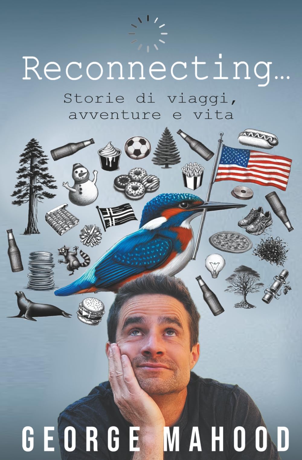 Reconnecting...: Storie di viaggi, avventure e vita (Reconnecting... (italiano))
