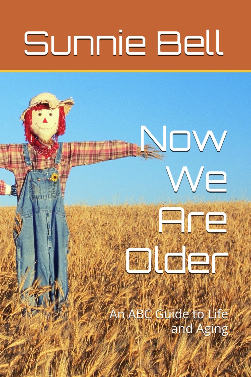 Now We Are Older: An ABC Guide to Life and Aging