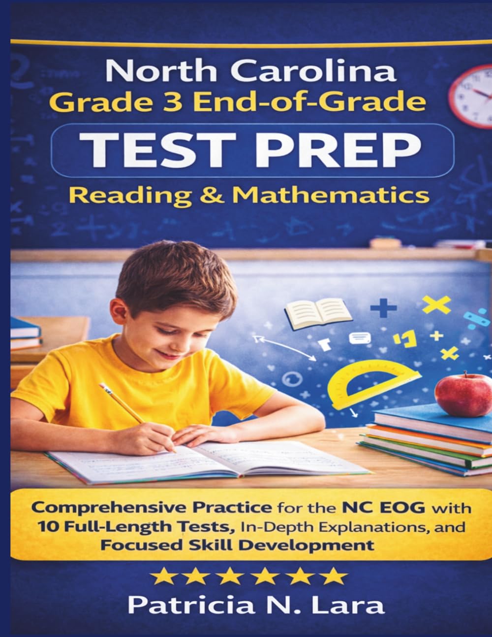North Carolina Grade 3 End-of-Grade Test Prep Reading & Mathematics: Comprehensive Practice for the NC EOG with 10 Full-Length Tests, In-Depth Explanations, and Focused Skill Development