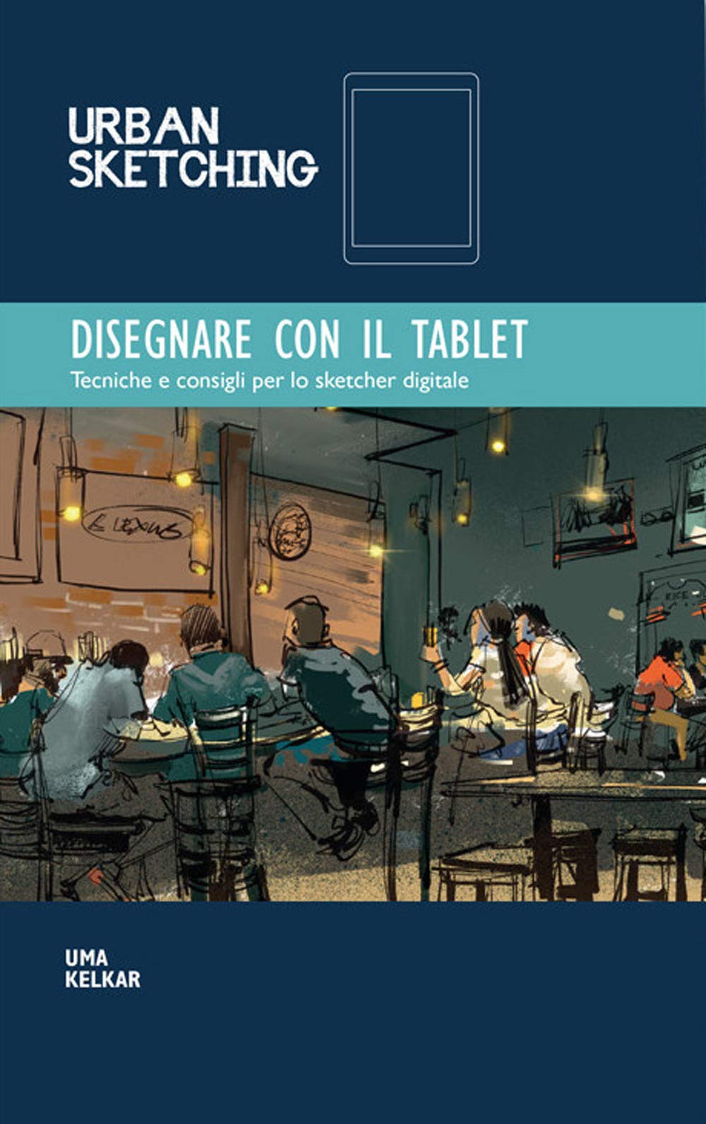 Disegnare Con Il Tablet. Tecniche E Consigli Per Lo Sketcher Digitale - 4
