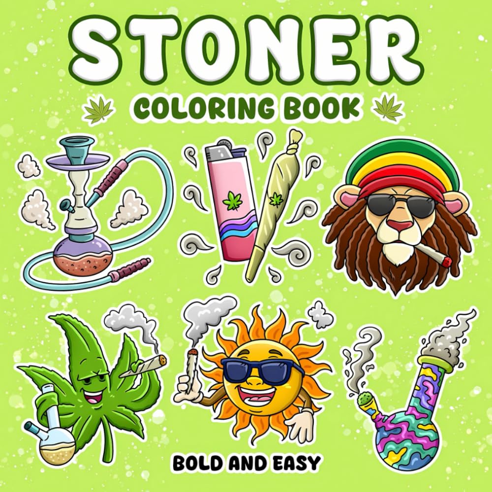 Stoner Coloring Book For Adults: Trippy, Groovy, Bold and Easy