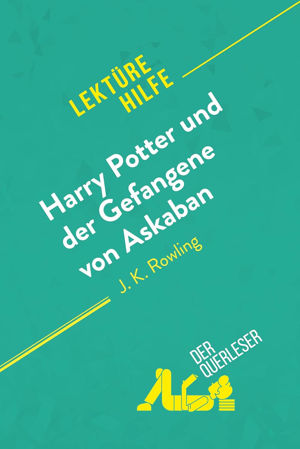 Harry Potter Und Der Gefangene Von Askaban Zusammenfassung Harry Potter und der Gefangene von Askaban von J .K. Rowling